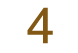 4