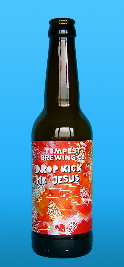 Our Beers, Tempest - Drop Kick Me Jesus Sour Pale Ale, Tempest Brewing - Drop Kick Me Jesus Sour Pale Ale, Tempest Brewing Cº - Drop Kick Me Jesus: Sour Pale Ale, Tempest Brewing Cº Drop Kick Me Jesus Sour Pale Ale, Tempest Brewing Cº Drop Kick Me Jesus: Sour Pale Ale, Tempest Brewing Drop Kick Me Jesus Sour Pale Ale, Tempest Cº - Drop Kick Me Jesus: Sour Pale Ale, Tempest Cº Drop Kick Me Jesus Sour Pale Ale, Tempest Cº Drop Kick Me Jesus: Sour Pale Ale, Tempest Drop Kick Me Jesus Sour Pale Ale